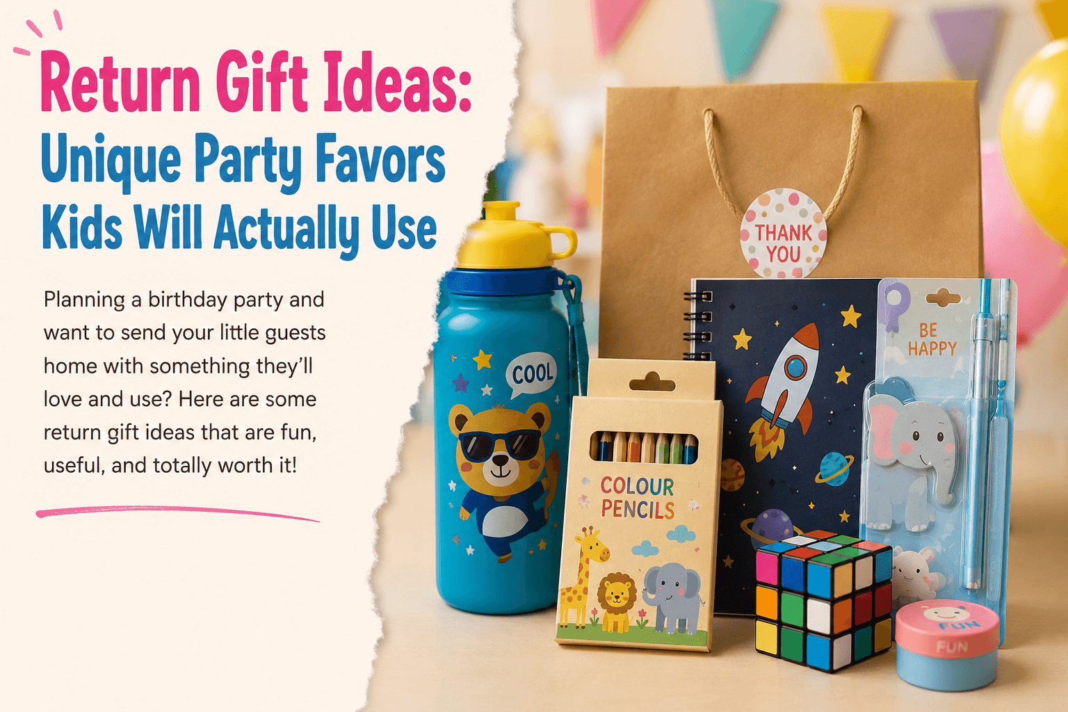 Return Gift Ideas Unique Party Favors Kids Will Actually Use